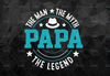 Papa The Man the Myth The Legend png, Papa png, Father's Day png, Camouflage png, Dad png, Papa Sublimation, Digital Print File