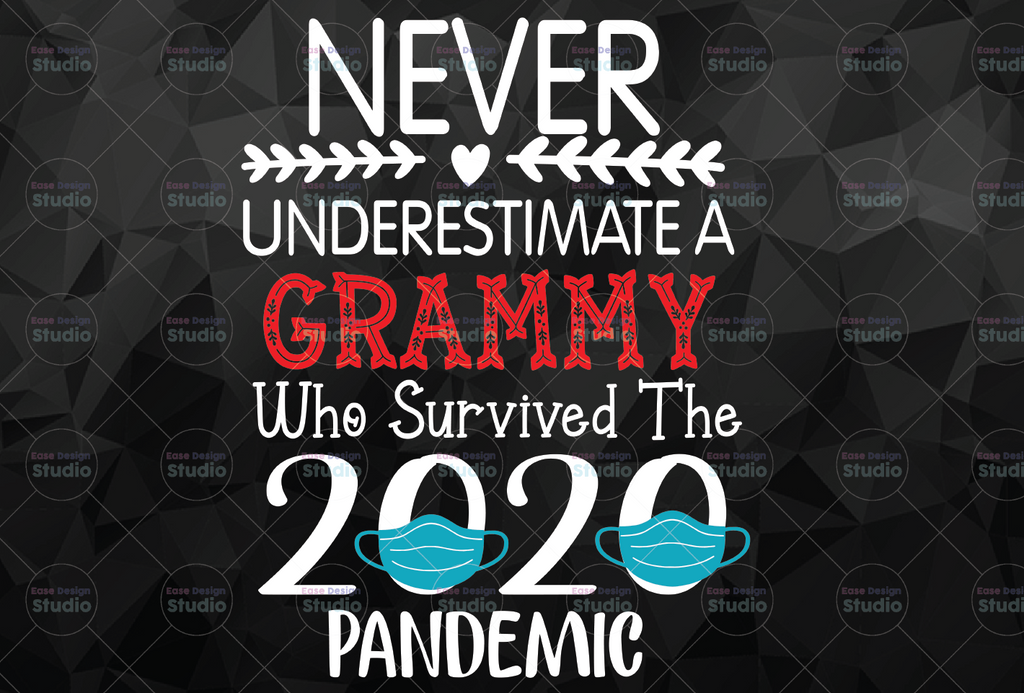 Never Underestimate A Grammy Who Survived 2021 png Pandemic png Design Clipart   png for Silhouette, png for Sublimation