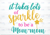 It takes a lot of sparkle to be a Mom-mom png PNG PDF dxf   digital file digital download 300 dpi apple