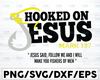 Hooked On Jesus, Jesus Said: Follow Me And I Will Make You Fishers Of Man, The Church Of Jesus Christ Layered Svg, Svg Eps Png Dxf