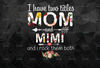 I Have Two Titles Mom And Mimi PNG, Funny Grandma PNG, Custom Cute Gifts For Mum Grandma, 2021 Mothers Day Gift, Printing Sublimation