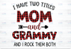 I Have Two Titles, Mommy and Grammy and I Rock Them Both png, leopard, Mothers Day, Mom Birthday , Grandma png, Printable png