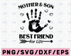 Mother and Son best friends for life Svg Png Cut Files Vinyl Clip Art Download