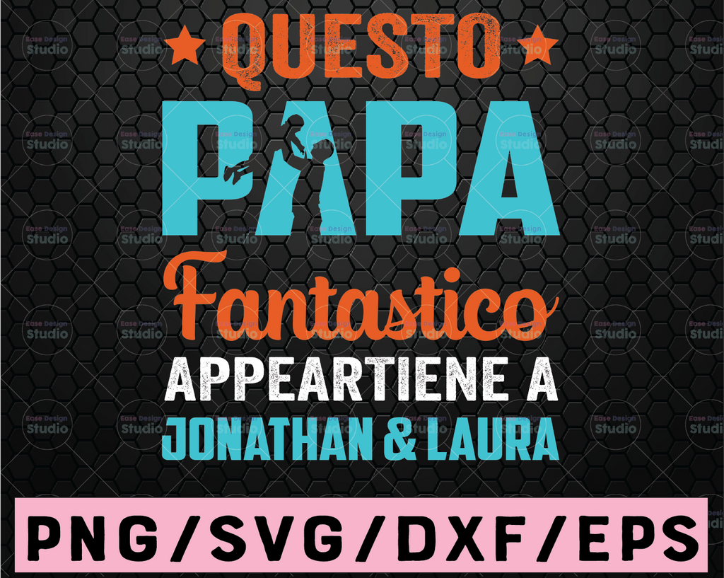 Personalized Name Questo Papa Fantastico Appeartiene A Jonathan & Laura svg png Cricut file Digital Design