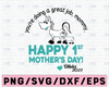 You're Doing A Great Job Morning Happy 1st Mother's Day Olivia 2021 svg, dxf,eps,png, Digital DownloadYou're Doing A Great Job Morning Happy 1st Mother's Day Olivia 2021 svg, dxf,eps,png, Digital Download