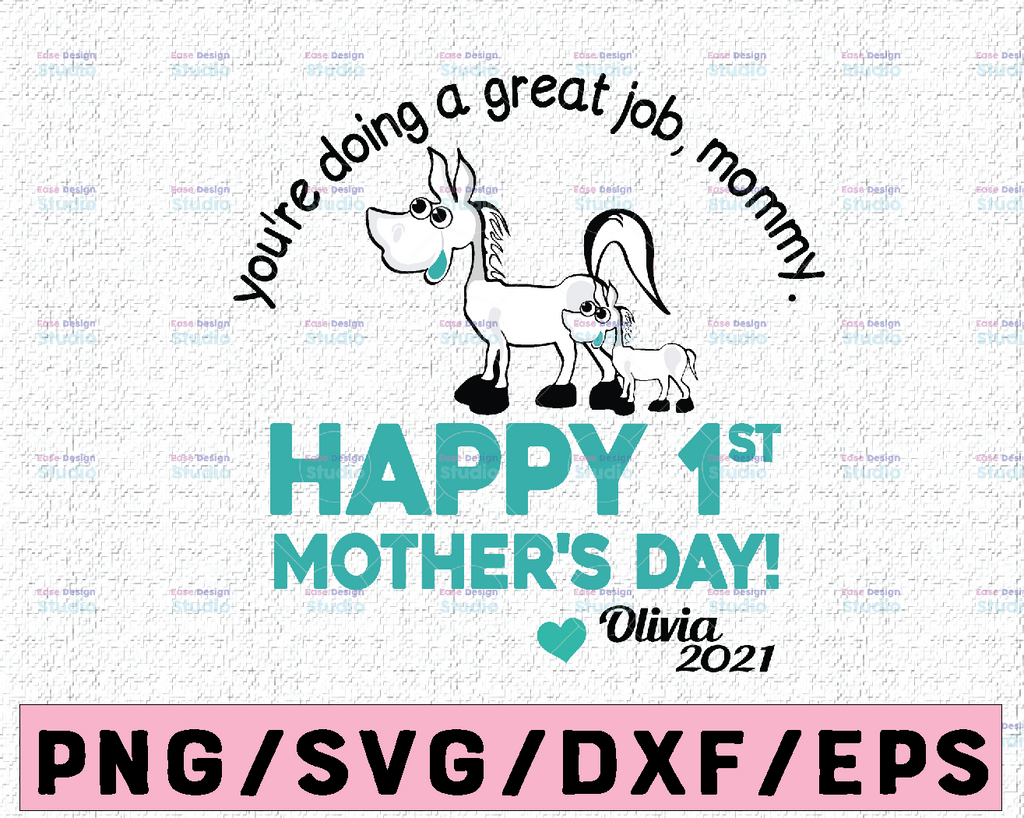 You're Doing A Great Job Morning Happy 1st Mother's Day Olivia 2021 svg, dxf,eps,png, Digital DownloadYou're Doing A Great Job Morning Happy 1st Mother's Day Olivia 2021 svg, dxf,eps,png, Digital Download
