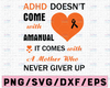 ADHD, Doesn't Come With A Manual ,Mothers Day Gift, Mental Health Disorder, Love of Mother, Family Love Layered Svg, Svg Eps Png Dxf