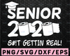 Seniors 2021 Getting Real Funny Toilet Paper Graduation Day Class of 2021 Design Silhouette SVG PNG Cutting File Cricut Digital Download