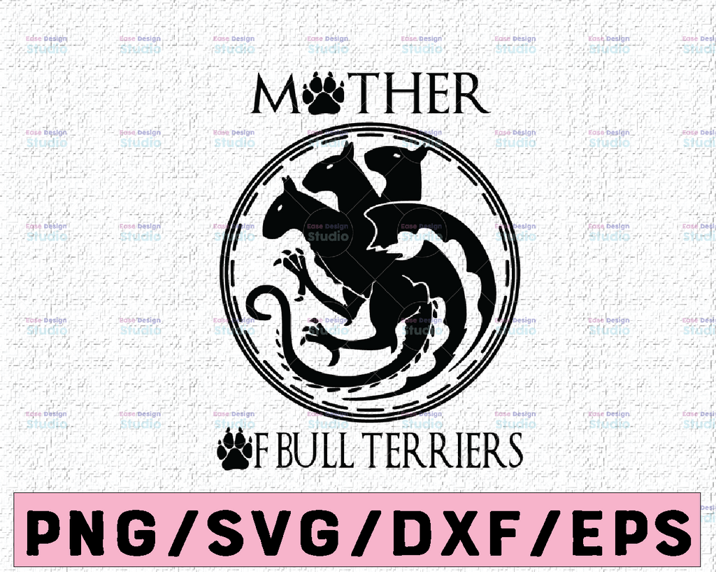Mother of Boston Terriers Svg - Game of Thrones SVG DXF Cutting File