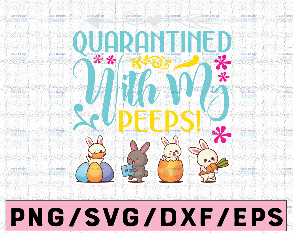 Quarantined With My Peeps png, 2021 Easter Quarantine png, Easter Family png, Easter Day png, Easter Bunny png, Easter Peeps Png