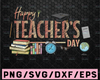 Happy teacher's day PNG, teacher png, school png, teacher gift png for sublimation, handlettered png, teacher appreciation png