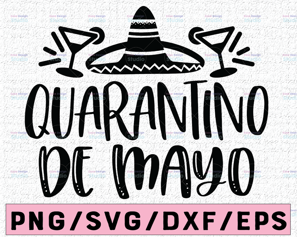 Cino De Mayo Svg, Cinco De Mayo, Margarita svg , Mexican svg , Drinking svg , Social Distancing, Quarantine Svg