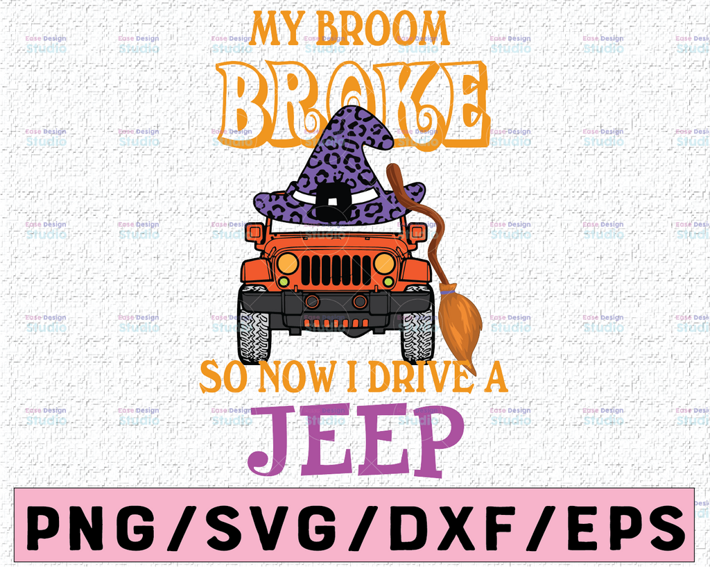 My Broom Broke So Now I Drive A Jeep Halloween Svg,Halloween Witch Hat cut files,Halloween Jeep,Jeep Lovers,printable cutting silhouette