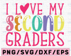 I Love my Second Graders Svg, Second Grade Svg, Teacher Svg, Back to School Svg, Teacher Svg Designs, School Svg, Cricut Cut Files