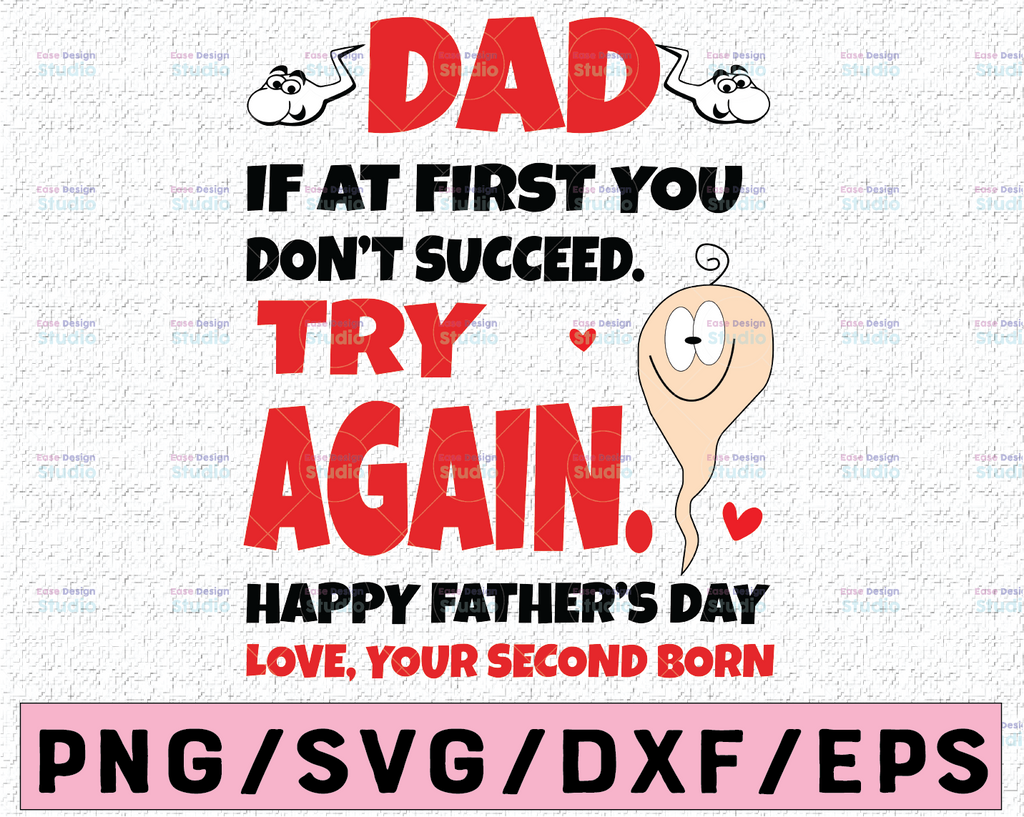 Dad If at First You Don't Succeed Try Again Second Born SVG, Funny SVG, Second Child Svg, FatherDay SVG Cricut Silhouette Cut Files Download