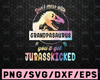 Mamasaurus PNG Jurasskicked png, Don't Mess With Grandpasaurus You'll Get Jurasskicked png Sublimation, Print or Crafting Projects.