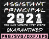 Assistant Principal 2021 The One Where They Were Quarantined Funny Class of 2021 Silhouette SVG PNG Cutting File Cricut Digital Download