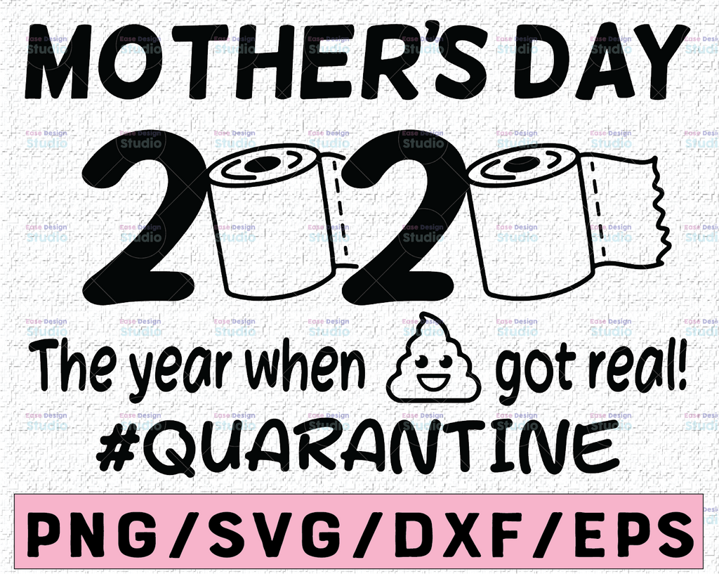 Mother's Day 2021 The Year When Got Real Quarantine Funny Mom Poop Emoji Design Silhouette SVG PNG Cutting File Cricut Digital Download