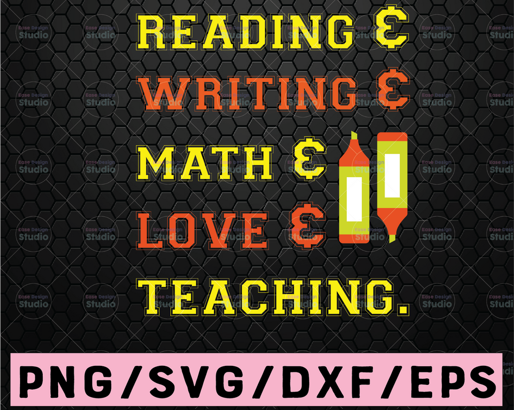 Reading Writing Math To Teach Is To Love SVG File, Love Teaching Svg,Cricut, Silhouette, Clip Art, Teaching Design, Svg Dxf Eps Png