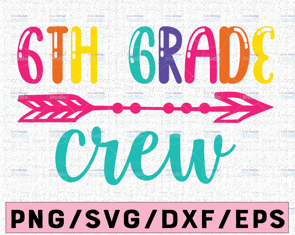 6th Grade Crew svg, 6th Grade svg, Sixth Grade svg, School svg, School Crew svg, Grade Crew svg, Teacher svg, Elementary School svg, dxf