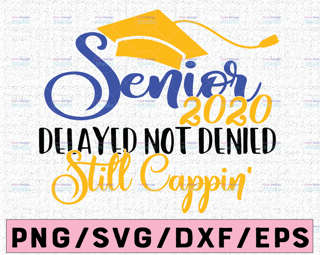 Senior design, Still Cappin', senior 2021 Senior Design, senior svg, senior, senior file, graduation, silhouette cricut, grad, PNG, JPEG
