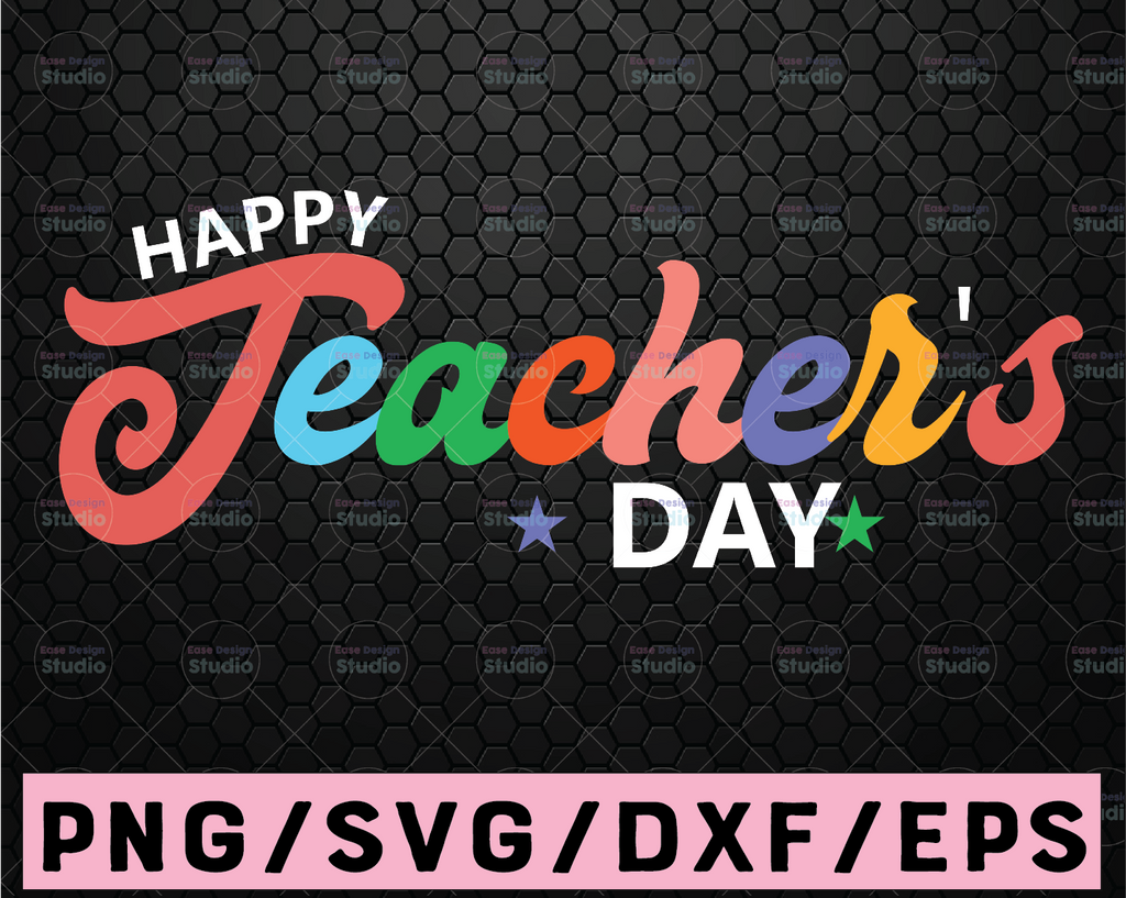 Happy Teachers Day Svg, Teachers Day Svg, Teacher Appreciation, Gift for Teacher, Tuesday Teacher Day, Digital Cut Files