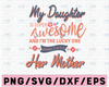 My Daughter Is Super Awesome And I Am The Lucky One Svg, Mothers Day Svg, Daughter Svg, Mother Svg, Awesome Daughter Svg, Happy Mother Day