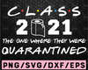 Class 2021 The One Where They Were Quarantined SVG, Class of 2021, Quarantined Senior, 2021 Graduation, Cricut Design