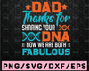 Dad Thanks for Sharing Your DNA Now We Are Both Fabulous Father's Day svg,Daddy svg,Papa svg,Dad svg file for cricut,DNA svg