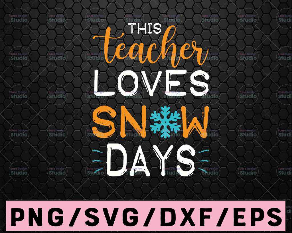 This teacher loves Snow Much SVG Happy Holidays Teacher Merry Christmas Break Day Top Principal Librarian CUT file Silhouette Cricut Cameo