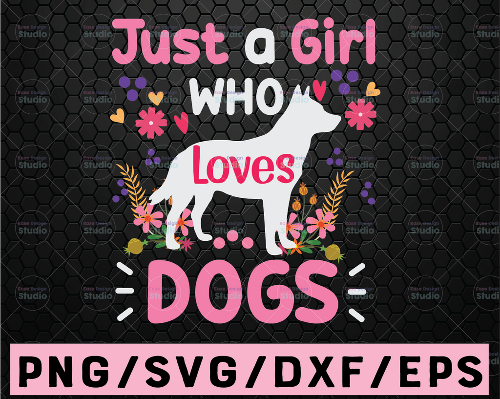Just A Girl Who Loves Dogs Svg, Dog Girl Silhouette Dog Lover Png  Girl Loves Dogs Svg Cricut Cut File Dog Girl