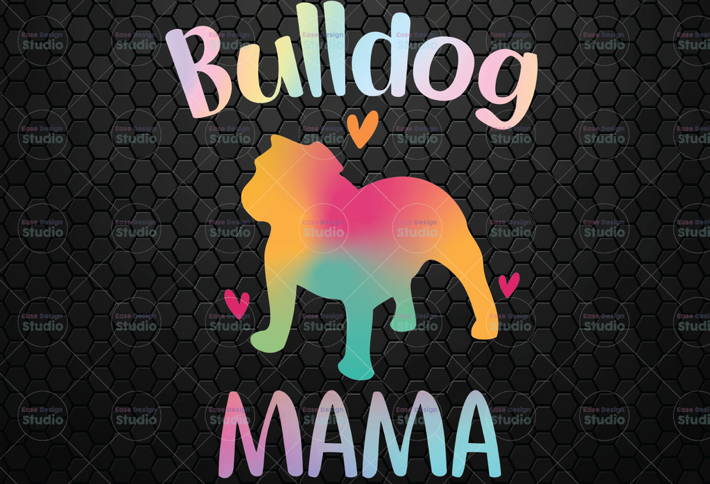 Bull Dog Mama PNG, Dog Mom Sublimation Design, Colorful Dog png, File for Sublimation Print Dog Mama