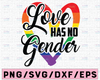 Love has no gender SVG Cut File | Lesbian download | Gay pride cricut | Rainbow personal & commercial use | Gay Pride svg | Rainbow svg