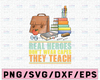 Real heroes don't wear capes they teach svg, teacher svg, teaching svg, teacher gift svg, t-shirt design svg, sublimation designs, png files