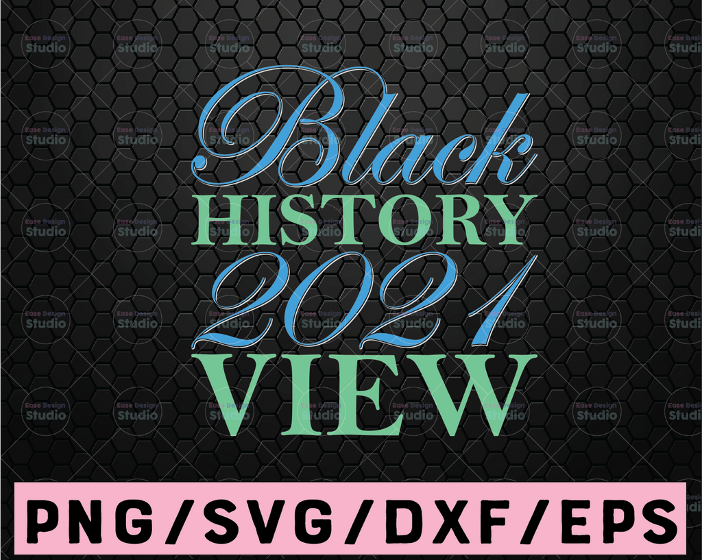 Black History 2021 View svg Black people svg, png. Black pride svg. Black lives matter svg, png. Digital cut file