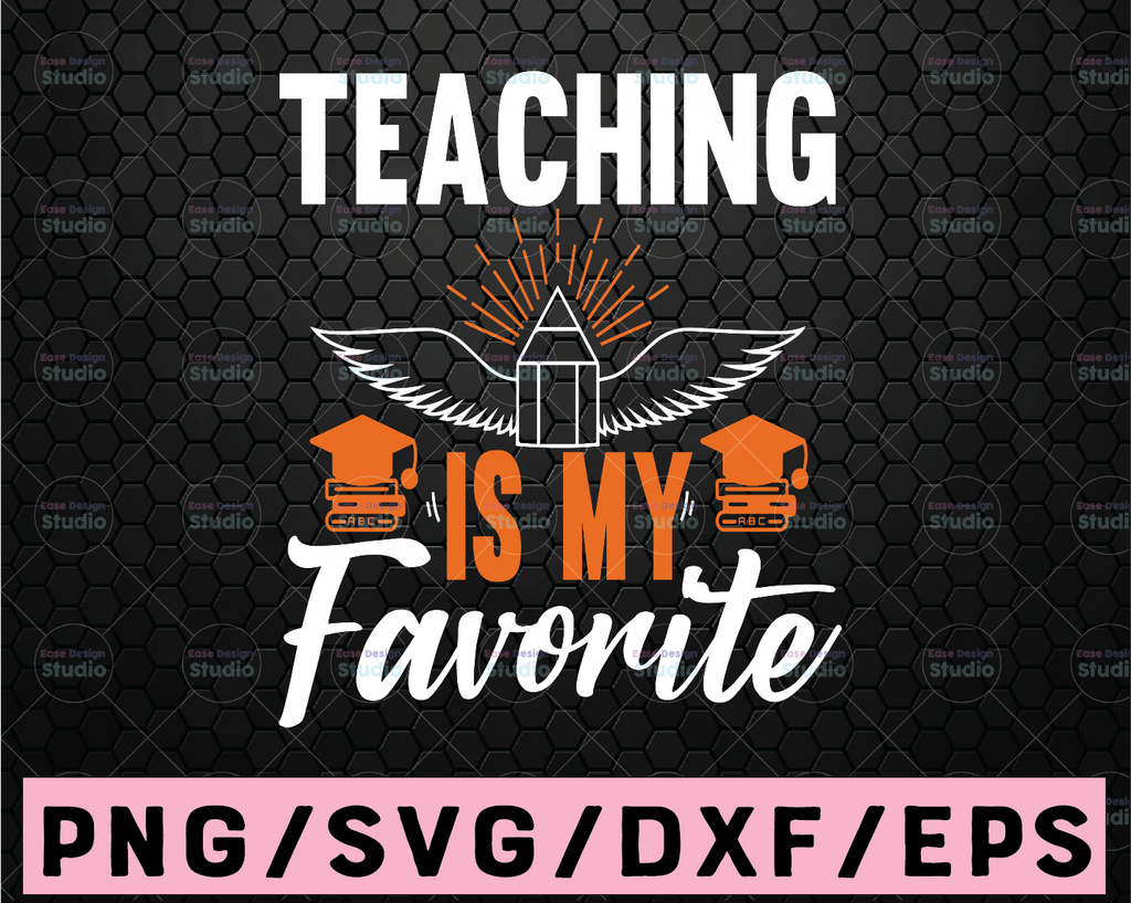 Teaching Is My Favorite svg, Teacher svg, Teacher Shirt svg, Teacher svg Files, Teacher svg Files for Cricut, Teacher svg Shirts, School svg