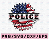 Police Love What You Do American Flag Sunflower SVG Preschool Teacher Sunflower svg 4th of July Patriotic Distressed Flag America Png