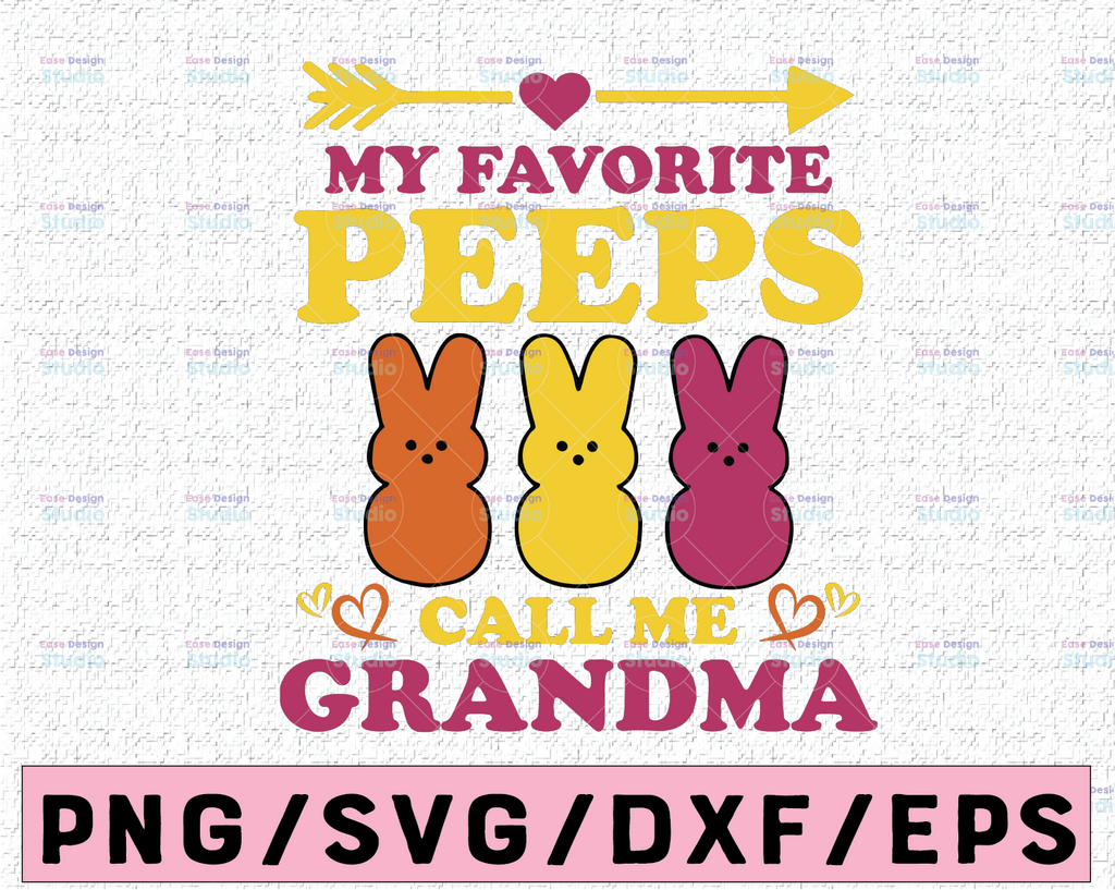My Favorite Peeps Call Me Grandma, Easter Png for Grandma, Cute Easter Png For Grandma, Grandma, Printable Sublimation Transfer PNG Digital File