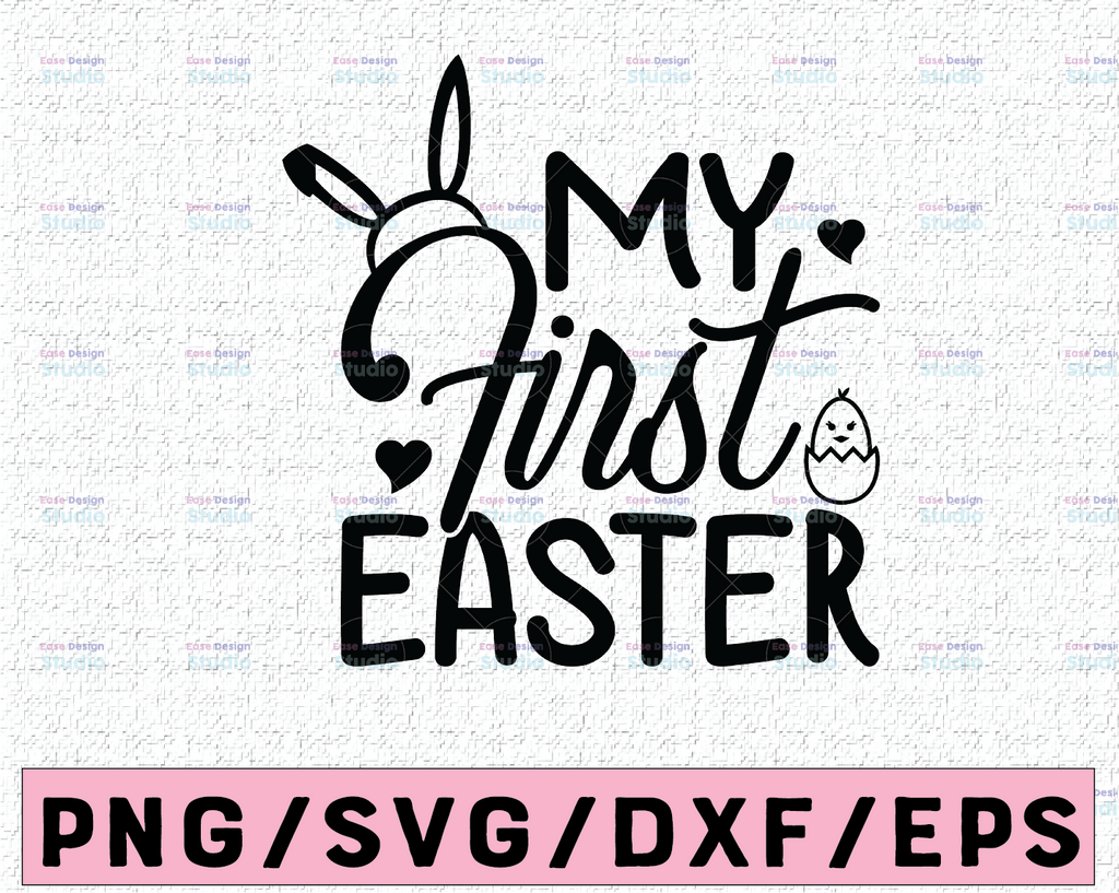 My First Easter svg, Baby Easter svg, Happy Easter svg, Easter Baby svg, My 1st Easter svg, Cute Easter Bunny Ears svg, Cricut & Silhouette