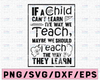 If a child can't learn, the way we teach SVG Dxf Eps Png, Teacher Shirt Design, Educator Gift, Cricut, Silhouette, Cut Files