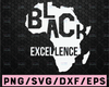 Black excellence svg, png. Black people svg, png. Black pride svg. Black lives matter svg, png. Digital cut file