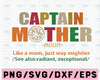 Captain Svg, Funny Mom Svg, Captain Shirt svg, funny Mom quotes Svg, Funny Quotes Svg, Captain Mother Svg ,png, jpg,dxf,eps