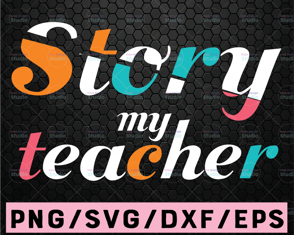 Story My Teacher SVG, Teacher svg, Teacher Appreciation svg, Teacher svg Files, svg Files for Cricut, svg Designs