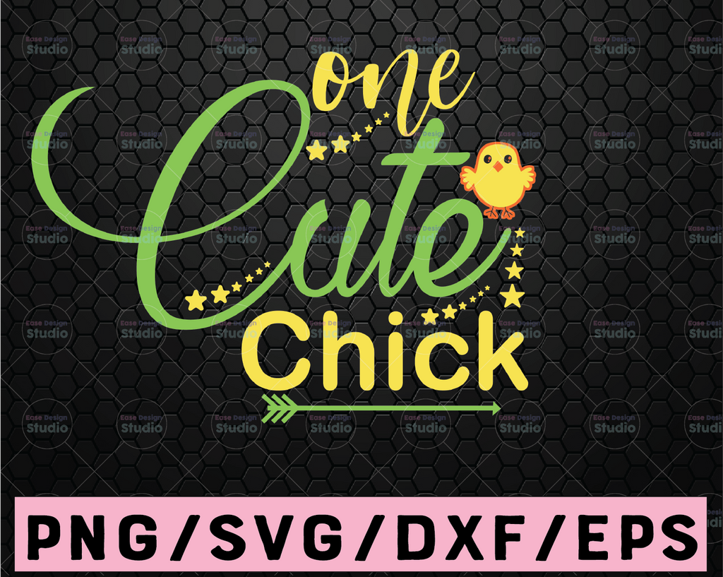 Easter SVG, One Cute Chick SVG, Chick SVG, Digital Download for Cricut, Silhouette