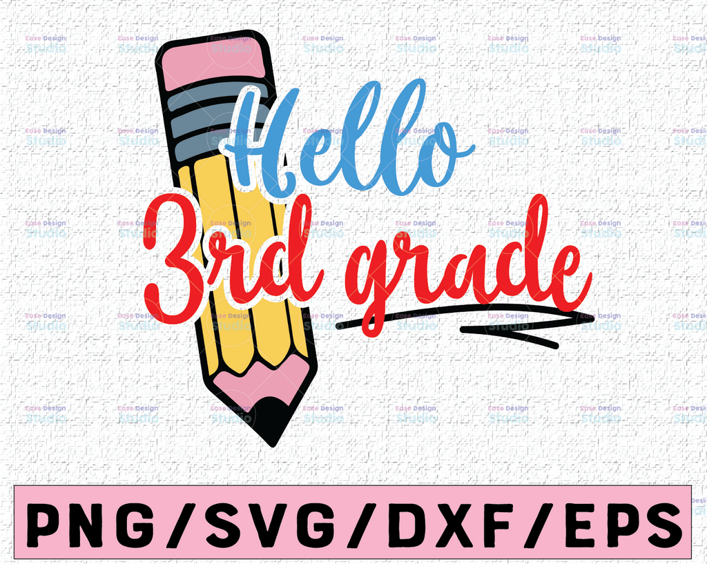 Hello Third Grade SVG, Back To School SVG, 3rd Grade Svg, First Day Of School, Teacher Vector Silhouette Png Eps Dxf Vinyl Cut Digital Files