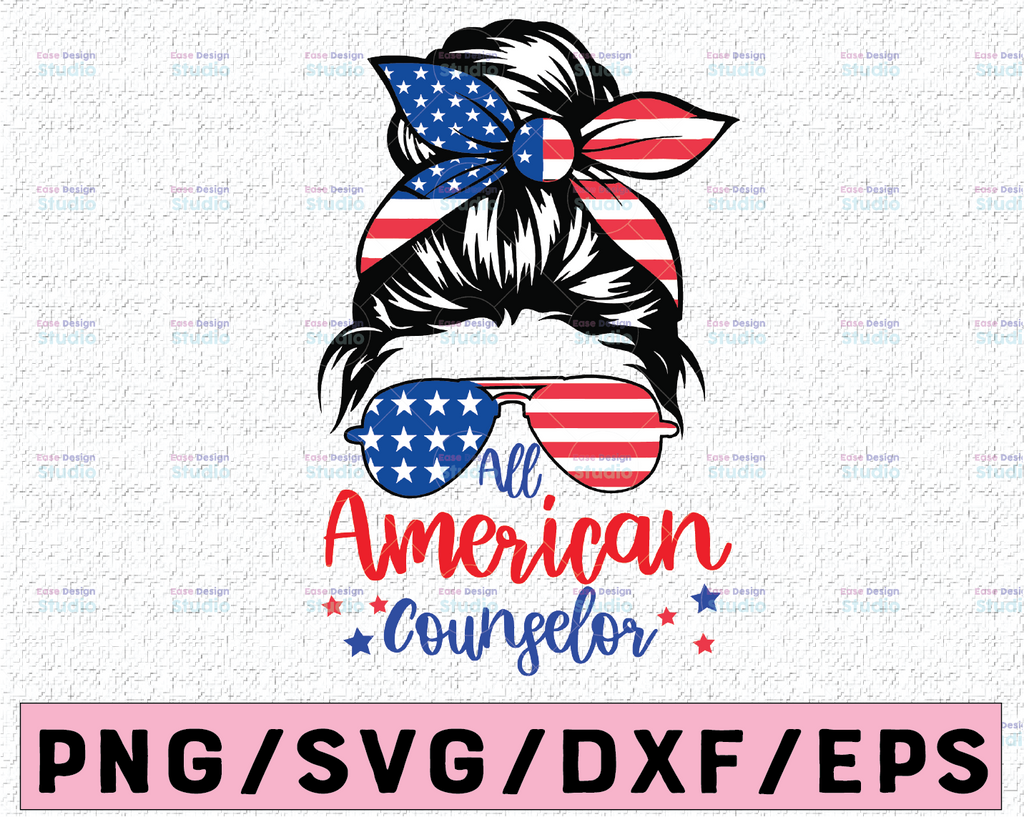 All American Counselor SVG Cut File for Cricut, Patriotic svg Messy Bun svg, Sunglasses American Flag 4th of July Shirt Design, Sublimation
