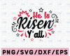 Easter Svg | He is Risen SVG Cutting File, AI, Dxf and Printable PNG Files | Cricut and Silhouette
