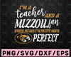 I Am A Teacher And Mizzou Fan Which Means I Am Pretty Much Perfect svg, dxf, eps, jpg, png, mirrored pdf | Cut File
