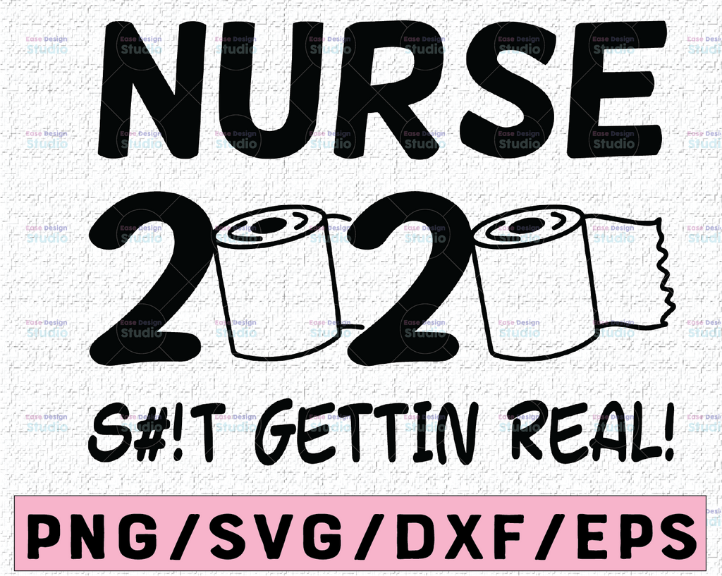 Nurse 2021 Getting Real Funny Toilet Paper Quarantine Registered Nursing Medical Silhouette SVG PNG Cutting File Cricut Digital Download