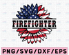 Firefighter Love What You Do American Flag Sunflower SVG Preschool Teacher Sunflower svg 4th of July Patriotic Distressed Flag America Png
